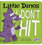 Little Dinos Don't Hit by Michael Dahl, Adam Record, 9781404875333