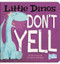 Little Dinos Don't Yell by Michael Dahl, Adam Record, Adam Record, 9781404879126