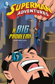 A Big Problem! by Scott McCloud, Rick Burchett, Terry Austin, Rick Burchett, Terry Austin, 9781434247094