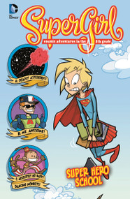 Super Hero School (#3) by Eric Jones, Joey Mason, Landry Q. Walker, 9781434247193