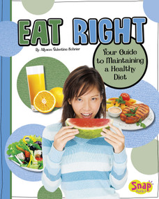 Eat Right (Your Guide to Maintaining a Healthy Diet) by Allyson Valentine Schrier, 9781429665445