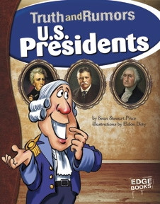 U.S. Presidents (Truth and Rumors) by Eldon Doty, Sean Price, 9781429639521