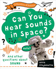 Can You Hear Sounds in Space? by Anna Claybourne, 9780778777052