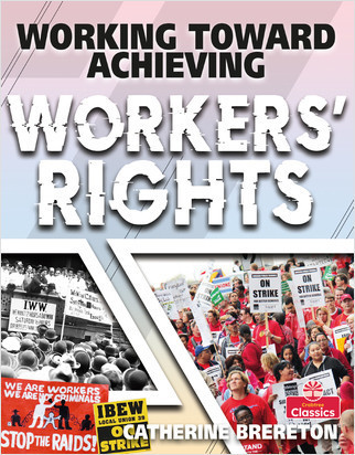 Working Toward Achieving Workers' Rights by Catherine Brereton, 9780778779445