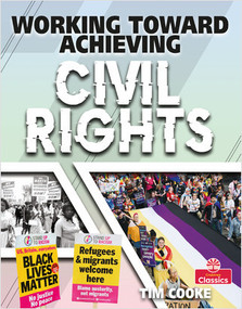 Working Toward Achieving Civil Rights - 9780778779490 by Tim Cooke, 9780778779490