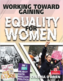 Working Toward Gaining Equality for Women - 9780778779513 by Cynthia O‘Brien, 9780778779513