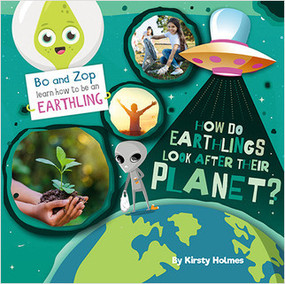 How Do Earthlings Look After Their Planet? by Kirsty Holmes, 9780778781202