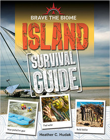 Island Survival Guide by Heather C. Hudak, 9780778781271