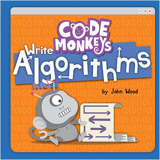 Code Monkeys Write Algorithms by John Wood, 9780778781523