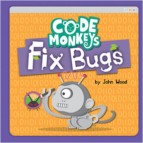Code Monkeys Fix Bugs - 9780778781530 by John Wood, 9780778781530
