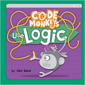 Code Monkeys Use Logic - 9780778781547 by John Wood, 9780778781547