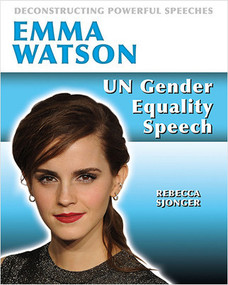 Emma Watson: UN Gender Equality Speech (UN Gender Equality Speech) - 9780778781622 by Rebecca Sjonger, 9780778781622