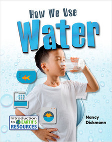 How We Use Water - 9780778781981 by Nancy Dickmann, 9780778781981