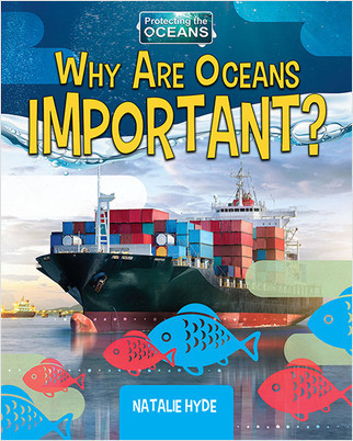 Why Are Oceans Important? by Natalie Hyde, 9780778782049