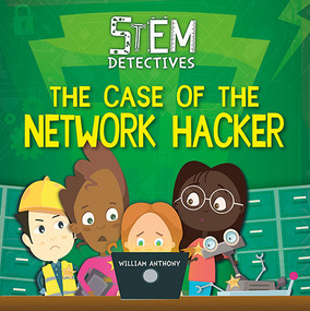 The Case of the Network Hacker - 9780778782452 by William Anthony, 9780778782452