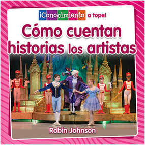 ¿Cómo cuentan historias los artistas? (How Do Artists Tell Stories?) by Robin Johnson, Pablo de la Vega, 9780778782773