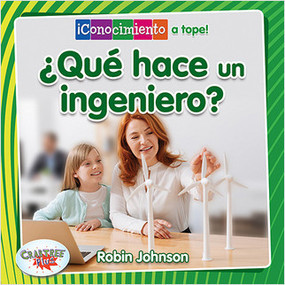 ¿Qué hace un ingeniero? (What Does an Engineer Do?) by Robin Johnson, Pablo de la Vega, 9780778783367