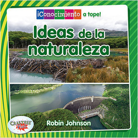 Ideas de la naturaleza (Ideas from Nature) by Robin Johnson, Pablo de la Vega, 9780778783398