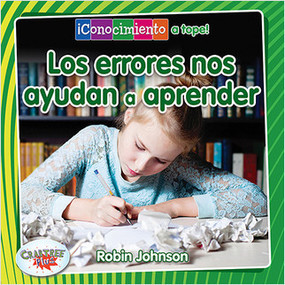 Los errores nos ayudan a aprender (Mistakes Help Us Learn) by Robin Johnson, Pablo de la Vega, 9780778783411