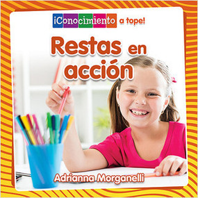 Restas en acción (Subtraction in Action) - 9780778783923 by Adrianna Morganelli, Pablo de la Vega, 9780778783923