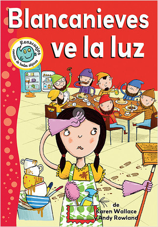 Blancanieves ve la luz (Snow White Sees the Light) by Karen Wallace, Andy Rowland, 9780778784739