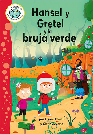 Hansel y Gretel y la bruja verde (Hansel and Gretel and the Green Witch) by Laura North, Chris Jevons, 9780778784876