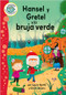 Hansel y Gretel y la bruja verde (Hansel and Gretel and the Green Witch) by Laura North, Chris Jevons, 9780778784876