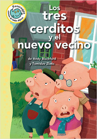 Los tres cerditos y el nuevo vecino (The Three Little Pigs and the New Neighbor) - 9780778785194 (Spanish Edition) by Andy Blackford, Tomislav Zlatic