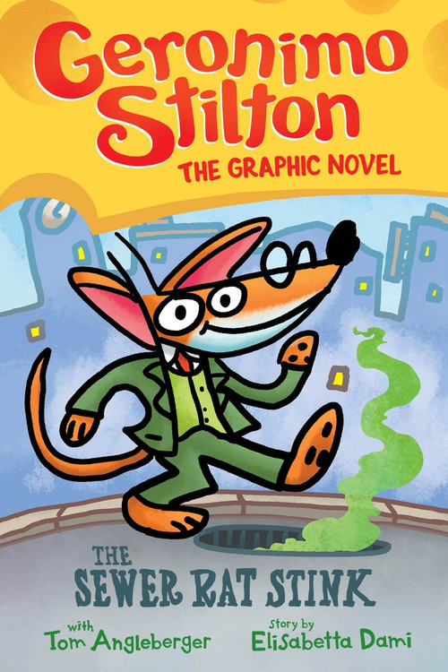 The Sewer Rat Stink (Geronimo Stilton Graphic Novel #1) by Geronimo Stilton, Tom Angleberger, 9781338587302