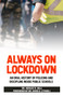 Always on Lockdown (An Oral History of Policing and Discipline Inside Public Schools) by Horace Hall, 9780910030564