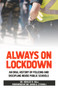 Always on Lockdown (An Oral History of Policing and Discipline Inside Public Schools) by Horace Hall, Horace Hall, 9780910030564
