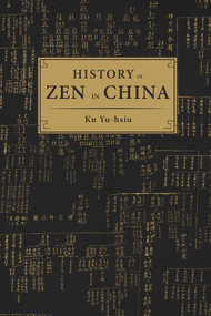 History of Zen in China by Yu-hsiu Ku, 9781487804060