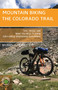 Mountain Biking the Colorado Trail by Michael J. Henry, 9781934553817