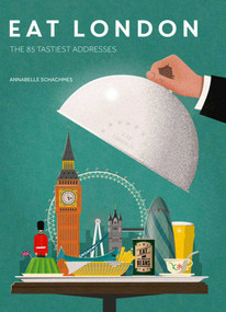 Eat London (The 85 Tastiest Addresses) by Annabelle Schachmes, 9781851498734