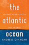 The Atlantic Ocean (Reports from Britain and America) by Andrew O'Hagan, 9780151013784