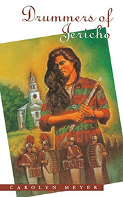 Drummers of Jericho by Carolyn Meyer, 9780152001902