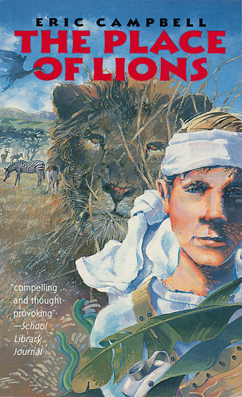 The Place of Lions by Eric Campbell, 9780152003715