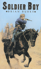 Soldier Boy - 9780152012199 by Brian Burks, 9780152012199