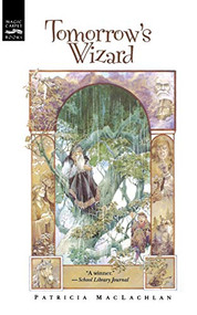 Tomorrow's Wizard by Patricia MacLachlan, 9780152012762