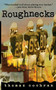 Roughnecks by Thomas Cochran, 9780152022006
