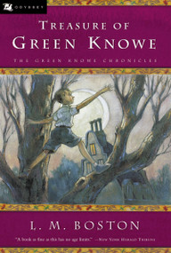 Treasure of Green Knowe - 9780152026011 by L. M. Boston, Peter Boston, 9780152026011