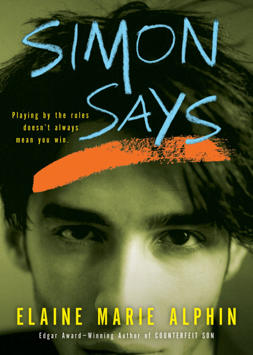 Simon Says by Elaine Marie Alphin, 9780152046781