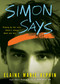 Simon Says by Elaine Marie Alphin, 9780152046781