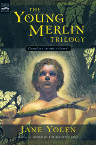 The Young Merlin Trilogy (Passager, Hobby, and Merlin) by Jane Yolen, 9780152052119
