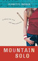 Mountain Solo by Jeanette Ingold, 9780152053581