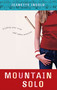 Mountain Solo by Jeanette Ingold, 9780152053581