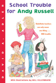 School Trouble for Andy Russell by David A. Adler, Will Hillenbrand, 9780152054281