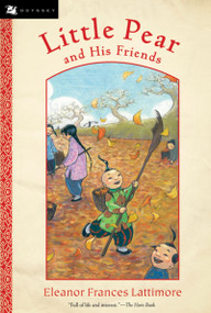 Little Pear and His Friends by Eleanor Frances Lattimore, 9780152054908