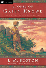 The Stones of Green Knowe by L. M. Boston, Peter Boston, 9780152055660