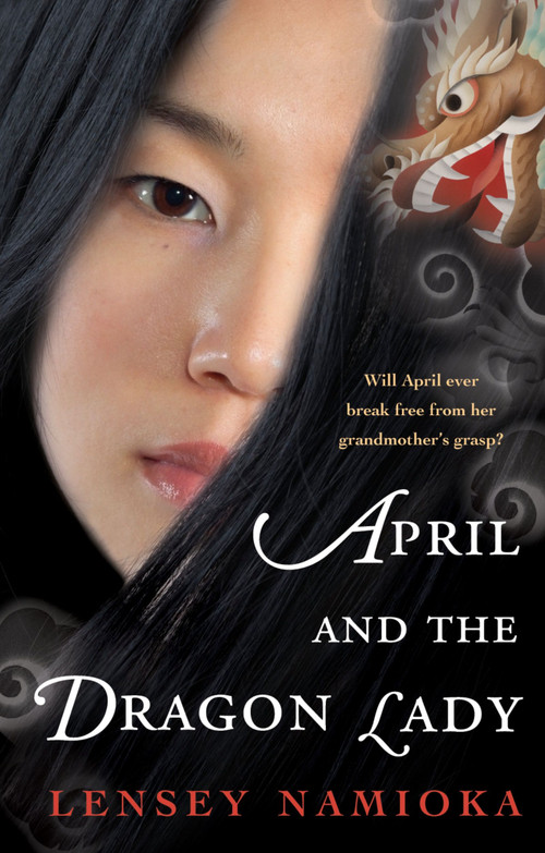 April and the Dragon Lady by Lensey Namioka, 9780152056698